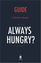 Guide to David Ludwig 039 s Always Hungry by Instaread【電子書籍】 Instaread