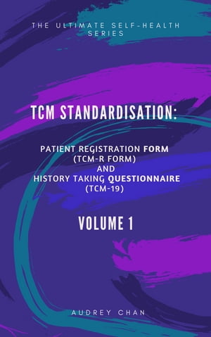 The Ultimate Self-Health Seriesー TCM Standardisation Volume 1