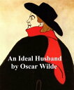 An Ideal Husband【電子書籍】[ Oscar Wilde 