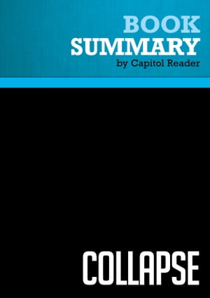 Summary: Collapse Review and Analysis of Jared Diamond 039 s Book【電子書籍】 BusinessNews Publishing