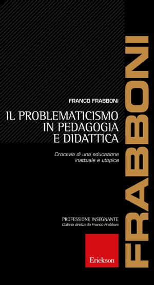 Il problematicismo in pedagogia e didattica