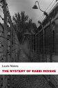 ŷKoboŻҽҥȥ㤨The Mystery Of Rabbi Moishe (Short Story For my grandfather, who will forever remain in AuschwitzŻҽҡ[ Laszlo Malota ]פβǤʤ122ߤˤʤޤ