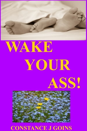 Wake Your Ass!