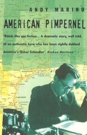 American Pimpernel The Man Who Saved the Artists