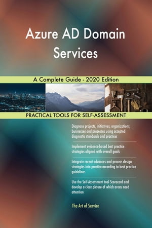 Azure AD Domain Services A Complete Guide - 2020 EditionŻҽҡ[ Gerard...