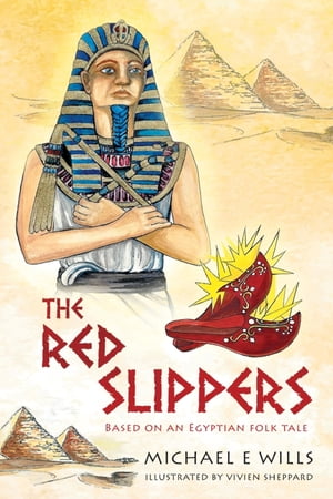 The Red Slippers【電子書籍】[ Michael E Wi