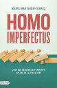 Homo imperfectus ?Por qu? seguimos enfermando a pesar de la evoluci?n?【電子書籍】[ Mar?a Martin?n-Torres ]