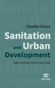 Sanitation and Urban Development Legal Frameworks of Brazil and Canada【電子書籍】[ Cl...