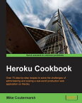 Heroku Cookbook【電子書籍】[ Mike Coutermarsh ]