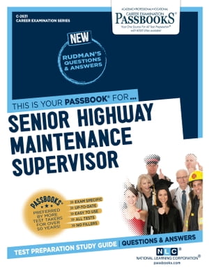 Senior Highway Maintenance Supervisor Passbooks Study Guide