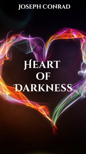 Heart of DarknessŻҽҡ[ Joseph Conrad ]