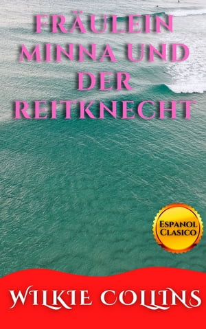 FR?ULEIN MINNA UND DER REITKNECHT【電子書籍