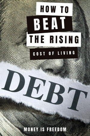 ŷKoboŻҽҥȥ㤨The Ultimate Guide to Thriving in the Age of Inflation: How to Beat the Rising Cost of LivingŻҽҡ[ Money is Freedom ]פβǤʤ300ߤˤʤޤ