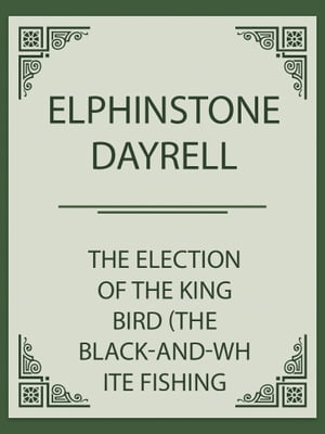 The Election of the King Bird (the black-and-white Fishing Eagle)