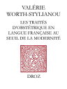 Les Trait?s d'obst?trique en langue fran?aise au seuil de la modernit? Bibliogra...