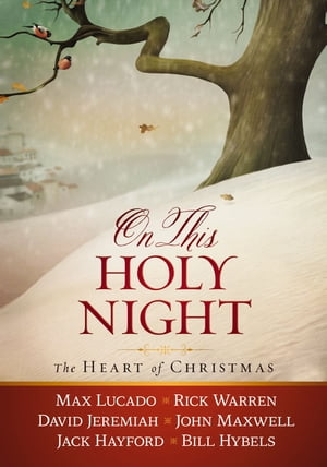 On This Holy Night The Heart of Christmas【電子書籍】[ Thomas Nelson ]