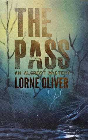 ŷKoboŻҽҥȥ㤨The Pass The Alcrest Mysteries, #3Żҽҡ[ Lorne Oliver ]פβǤʤ150ߤˤʤޤ