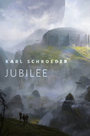 Jubilee A Tor.Com Original【電子書籍】[ Karl Schroeder ]