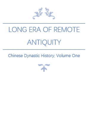 Long Era of Remote Antiquity