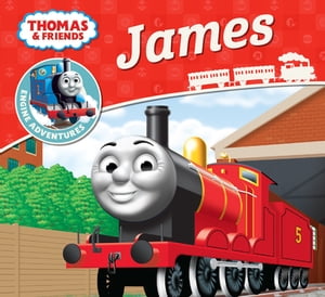 James (Thomas & Friends Engine Adventures)【電子書籍】[ Reverend W Awdry ]