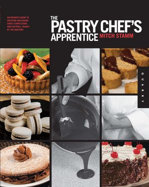 ŷKoboŻҽҥȥ㤨The Pastry Chef's Apprentice An Insider's Guide to Creating and Baking Sweet Confections and Pastries, Taught by the MastersŻҽҡ[ Mitch Stamm ]פβǤʤ2,387ߤˤʤޤ