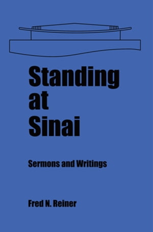 Standing at Sinai: Sermons and Writings