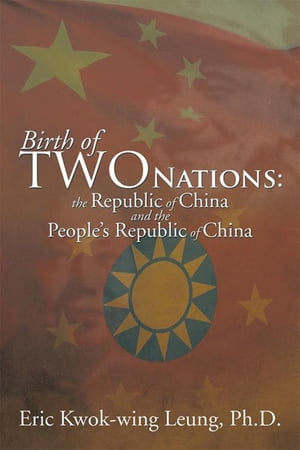 Birth of Two Nations: the Republic of China and the People’S Republic of China