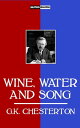 Wine, Water, and Song【電子書籍】[ G.K. Ch