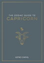 The Zodiac Guide to Capricorn The Ultimate Guide to Understanding Your Star Sign...