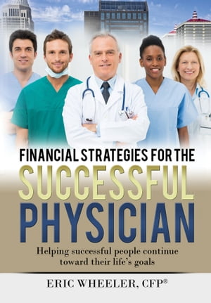 Financial Strategies for the Successful Physician