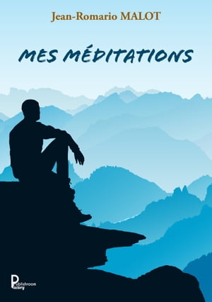 Mes m?ditations【電子書籍】[ Jean-Romario MALOT ]