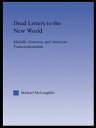 Dead Letters to the New World Melville, Emerson, and American Transcendentalism【...
