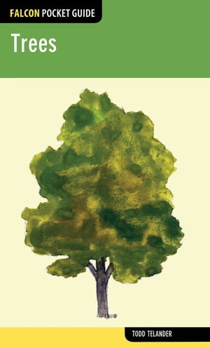Falcon Pocket Guide: Trees【電子書籍】[ Todd Telander ]