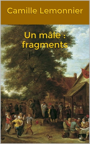 Un mâle : fragments