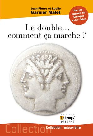 Le double comment ?a marche ?【電子書籍】[ Jean-Pierre Garnier Malet ]