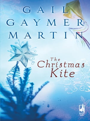 The Christmas KiteŻҽҡ[ Gail Gaymer Martin ]