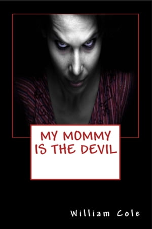 My Mommy is the Devil