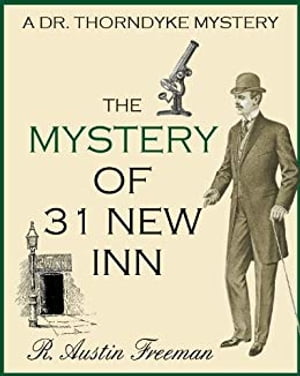 The Mystery of 31 New InnŻҽҡ[ R. Austin Freeman ]