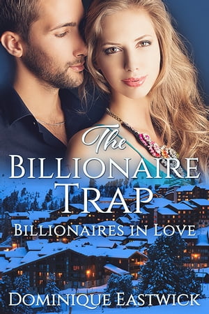 The Billionaire TrapŻҽҡ[ Dominique Eastwick ]