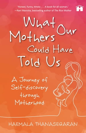 What Our Mothers Could Have Told Us