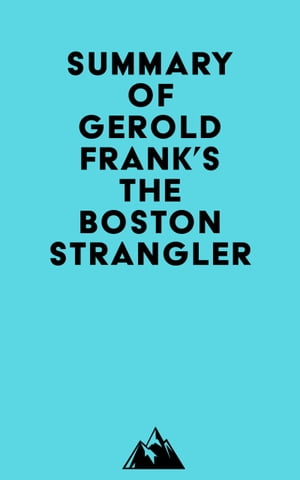 Summay of Gerold Frank's The Boston StranglerŻҽҡ[ ? Everest Media ]