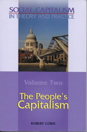 ŷKoboŻҽҥȥ㤨The People's Capitalism Volume 2 of Social Capitalism in Theory and PracticeŻҽҡ[ Robert Corfe ]פβǤʤ884ߤˤʤޤ