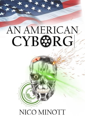 An American Cyborg