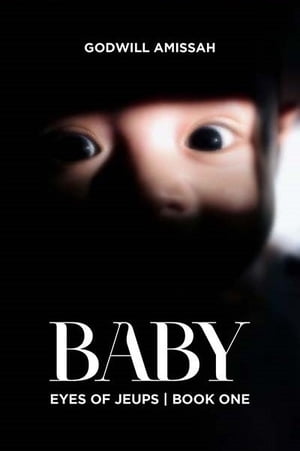 Baby: Eyes of Jeups | Book One