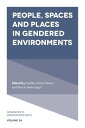 People, Spaces and Places in Gendered Environments【電子書籍】