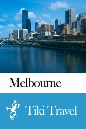 Melbourne (Australia) Travel Guide - Tiki Travel