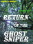 RETURN OF THE GHOST SNIPERŻҽҡ[ Robert F. Burgess ]