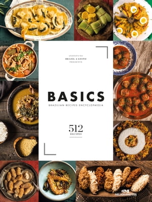 Basics Brazilian Recipes EncyclopaediaŻҽҡ[ Alexandre Schneider ]