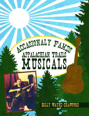 Accasionaly Fames Appalachian Trails Musicals