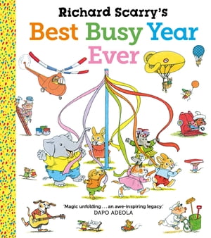 Richard Scarry 039 s Best Busy Year Ever【電子書籍】 Richard Scarry